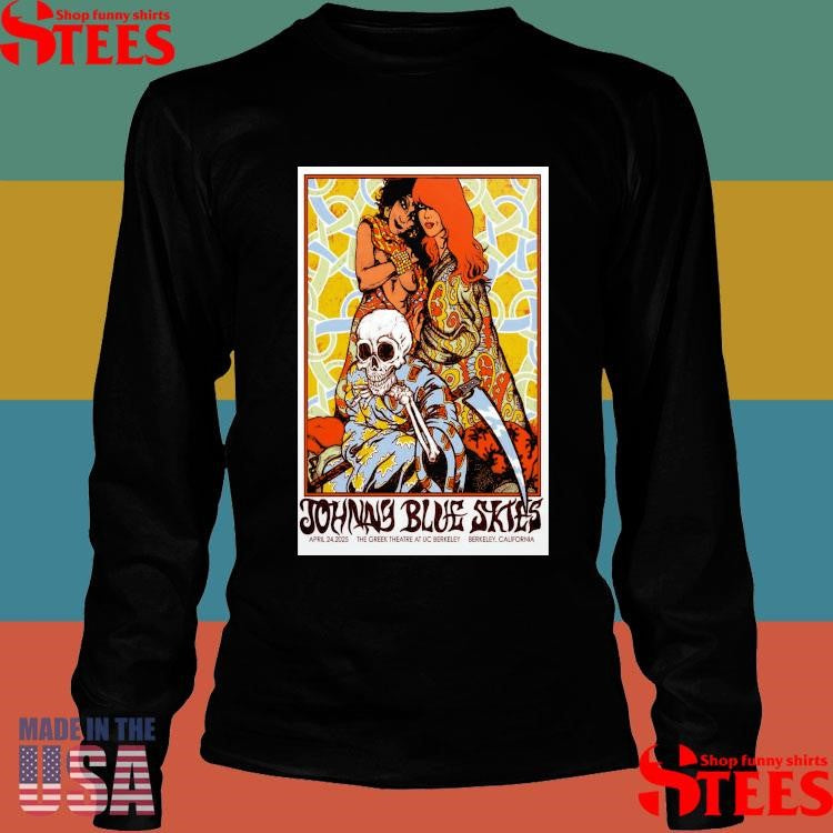 Johnny Blue Skies 4-24-2025 Berkeley Ca Poster Shirts