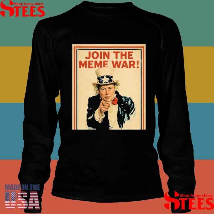 Join The Meme War Trump Shirts