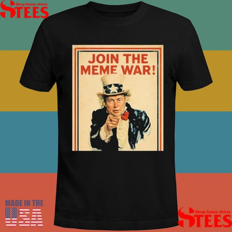 Join The Meme War Trump Shirts