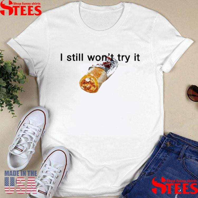 Jokic Taco Bell I Still Won’t Try It T-shirt