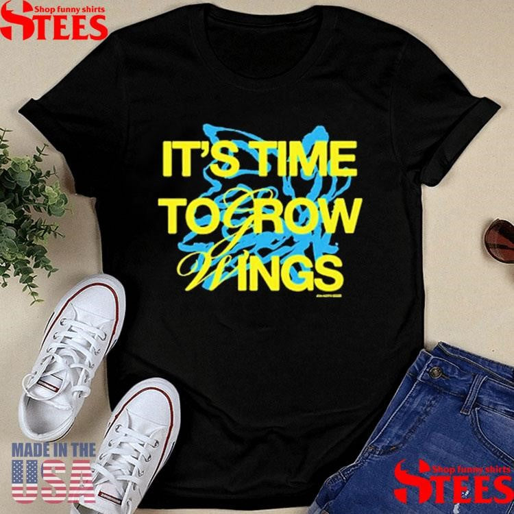 Jon Keith It’s Time To Grow Wings T-shirts