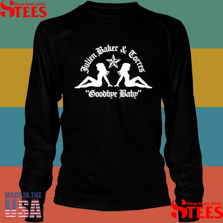 Julien Baker & Torres Goodbye Baby Shirts