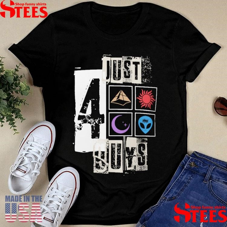 Just 4 Guys 2025 Shirts