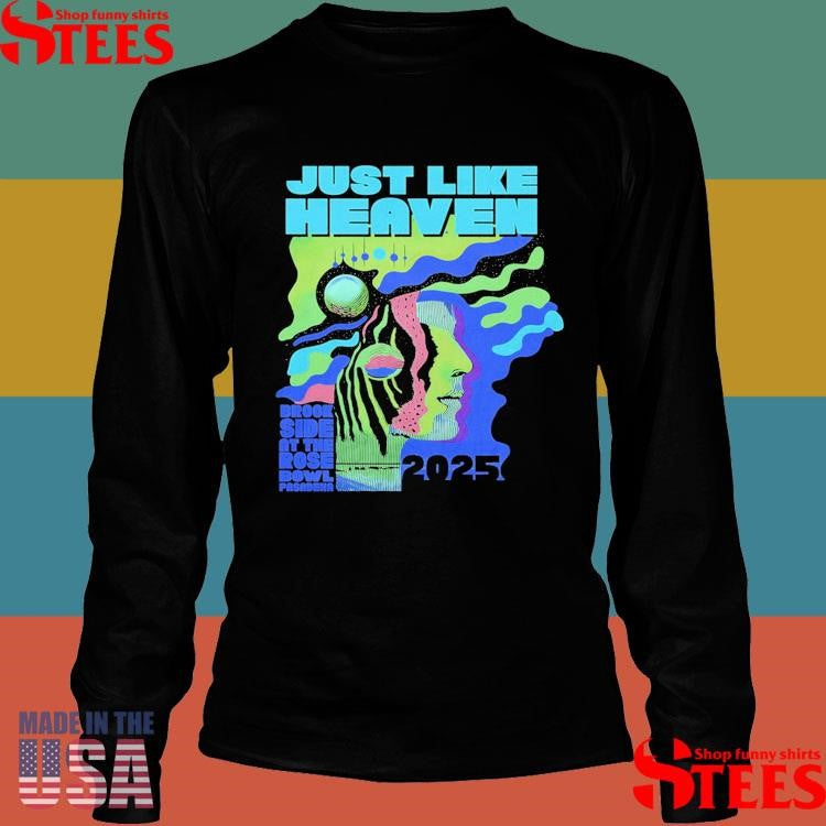 Just Like Heaven Brookside At The Rose Bowl Pasadena 2025 Shirts