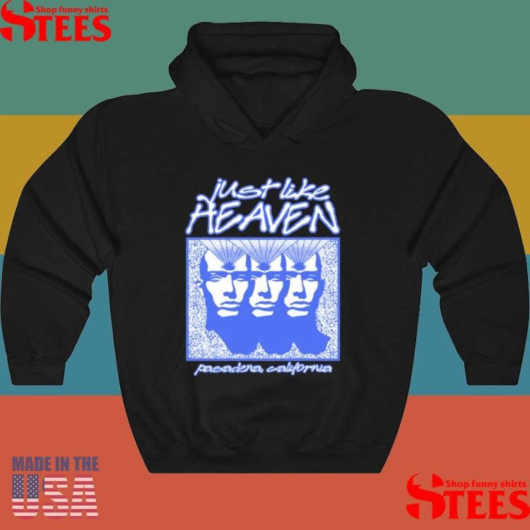 Just Like Heaven Pasadena California Telepathy Shirts
