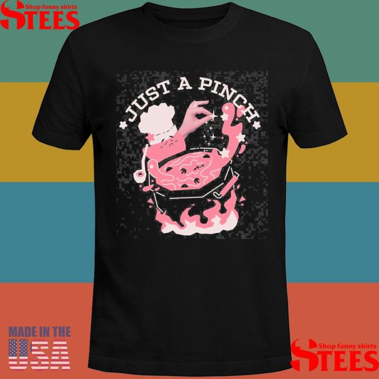 Just a Pinch Will Desiner Shirts
