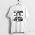 Official Just Checking On You I Heard A Loud Pop T-Shirts, Hoodie, Sweatshirt | CiraTrend.com
