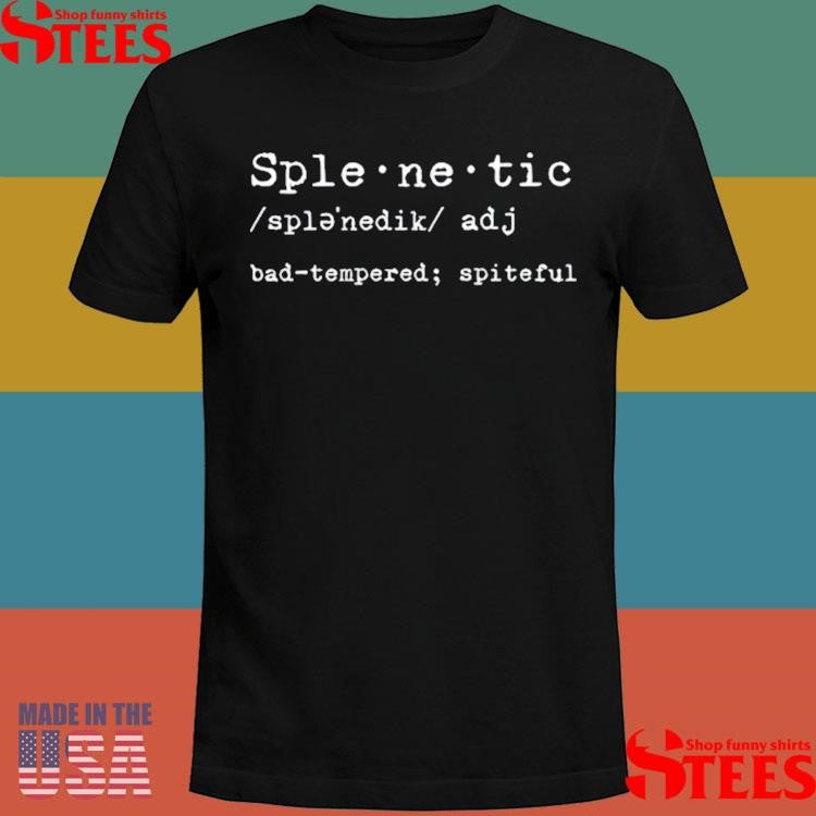 Justmer Splenetic Bad-tempered Spiteful Shirts