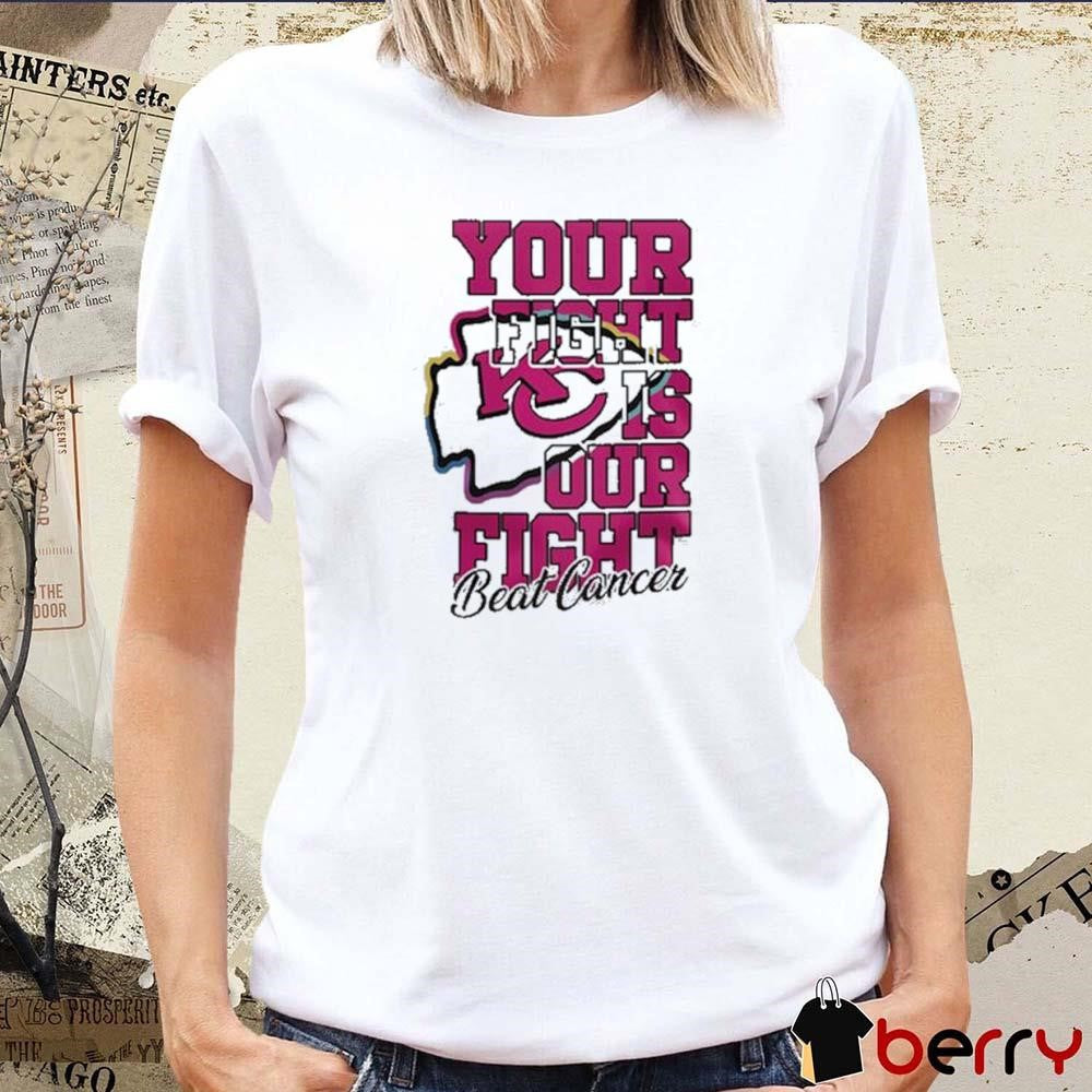 Kansas City Chiefs Your Fight Is Our Fight Beat Breast Cancer 2024 t-shirt