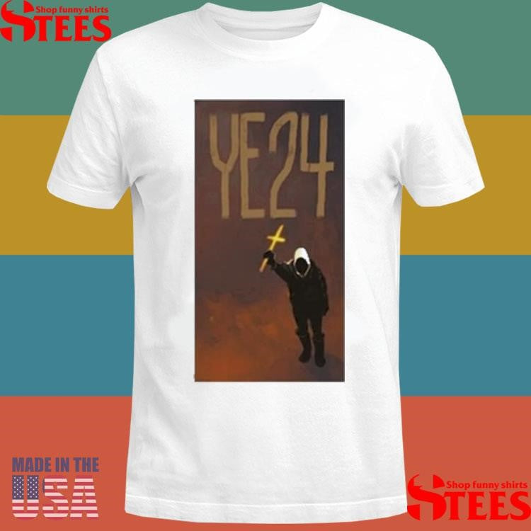 Kanye Ye24 Shirts