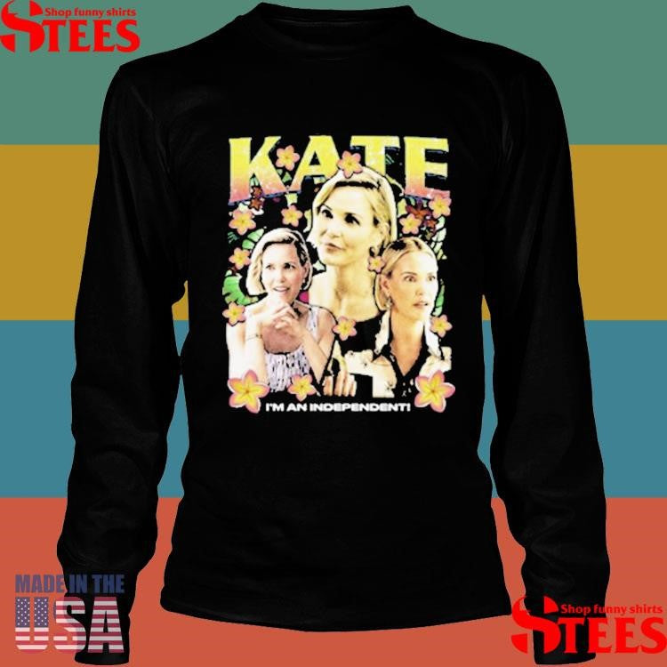 Kate Rap I’m An Independent White Lotus Shirts