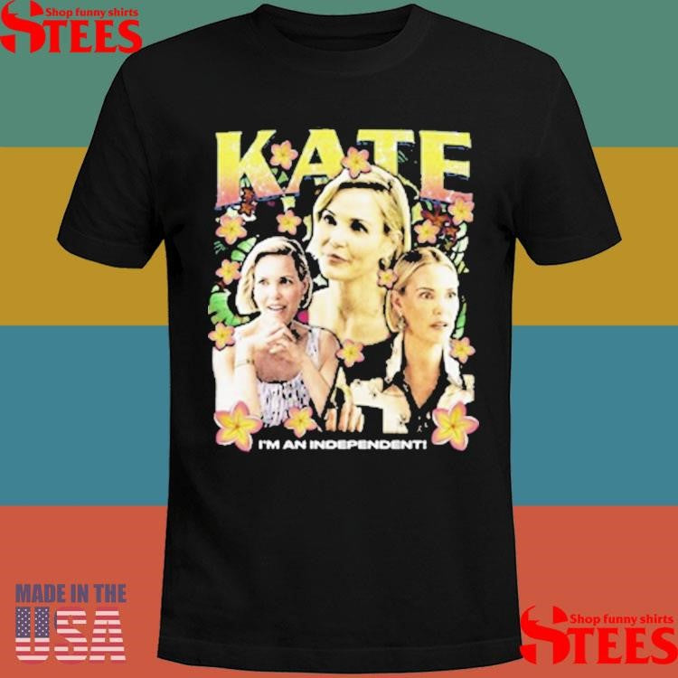 Kate Rap I’m An Independent White Lotus Shirts