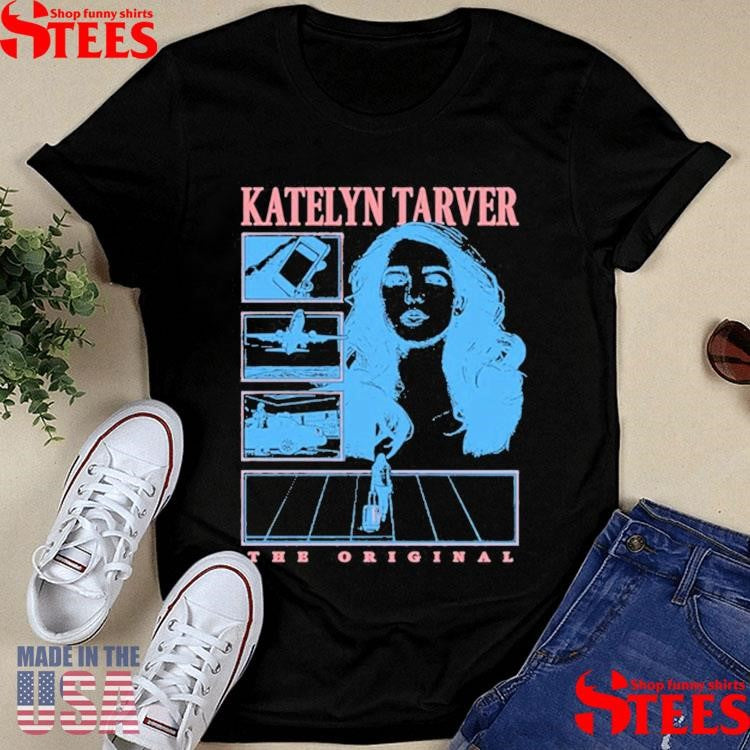 Katelyn Tarver Tee The Original 2025 T-shirt