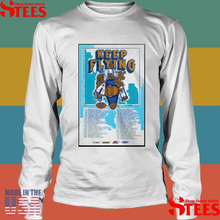 Keep Flying 2025 Time And Tide Tour Poster Shirts