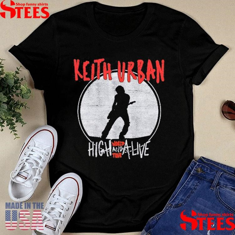 Keith Urban Ladies High And Alive World Tour Shirts