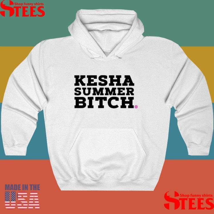 Kesha Records Summer Bitch Shirts