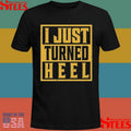 Kevonstage I Just Turned Heel Shirts