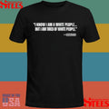 Kiandria I Know I Am A White People But I Am Tired Of White People Shirts
