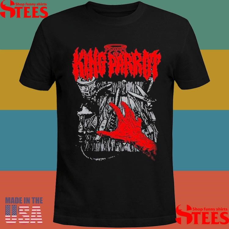 King Parrot Get What Ya Given T-shirt