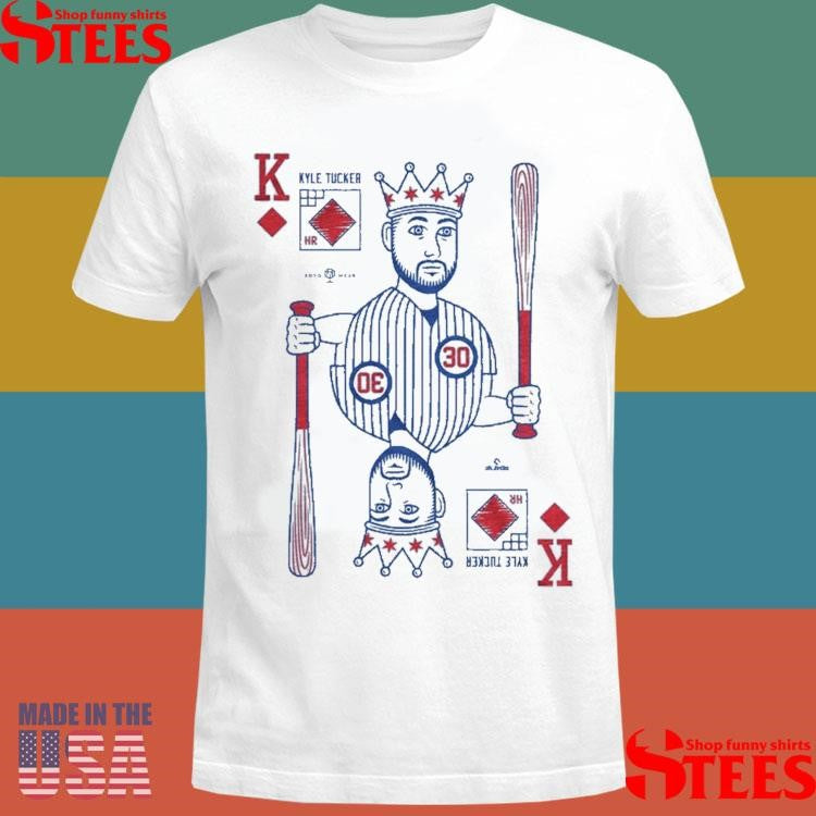King Tuck Kyle Tucker Shirts