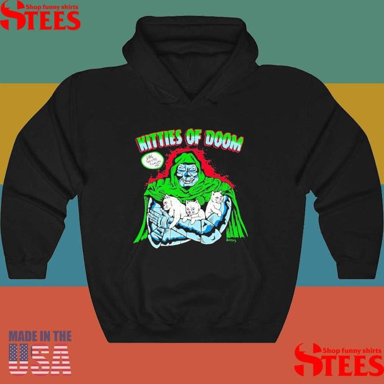 Kitties Of Doom Lol They’re Tickling Me T-shirts