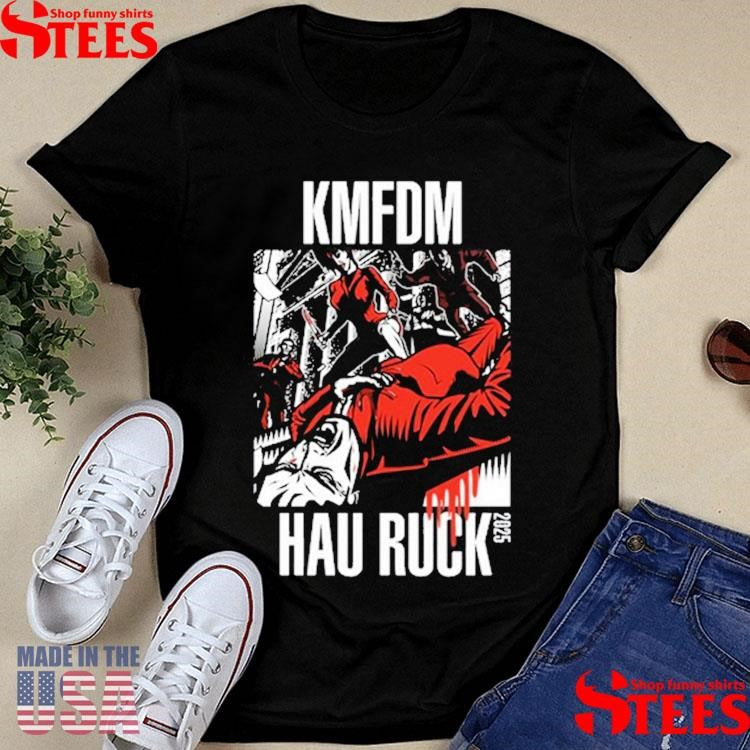 Kmfdm Hau Ruck 2025 Shirts