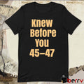 Knew Before You 45 47 Timestamps Don’t Lie Derek Johnson t-shirt