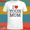 Kruzadar I Love Your Mom Shirts