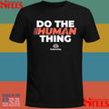 Kulturecity Do The Human Thing Shirts