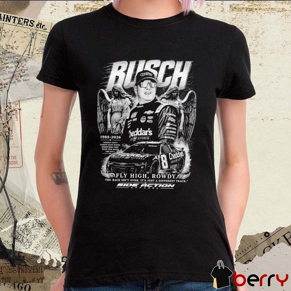 Kyle Rusch 1985 – 2026 Fly High Rowdy The Race Isn’t Over It’s Just A Different Track t-shirt
