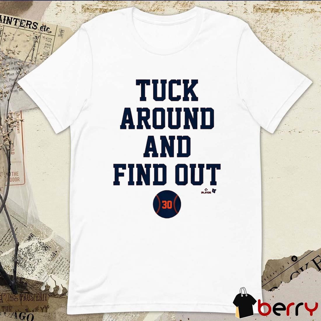 Kyle Tucker Tuck Around and Find Out Houston Astros MLB t-shirt
