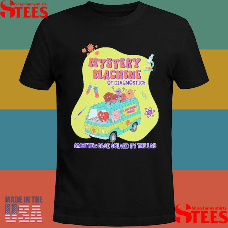 Lab Week 2025 Pathology Mystery Machine Of Diagnostics Another Case Solved By The Lab Shirts