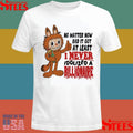 Labubu No Matter How Bad It Got At Least I Never Idolized A Billionaire T-shirt