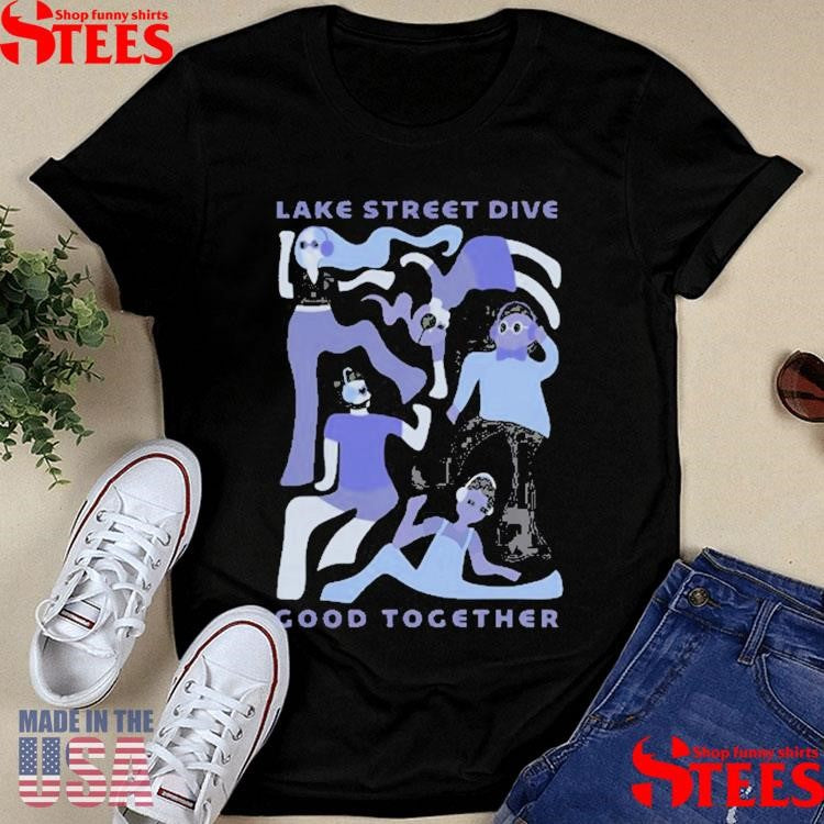 Lake Street Dive Tee Good Together Shirts