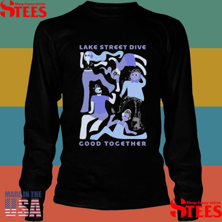Lake Street Dive Tee Good Together Shirts