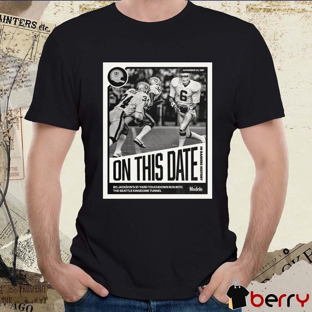 Las Vegas Raiders On This Date Bo Jackson’s 91-Yard Touchdown Run Into The Seattle Kingdome Tunnel Poster t-shirt