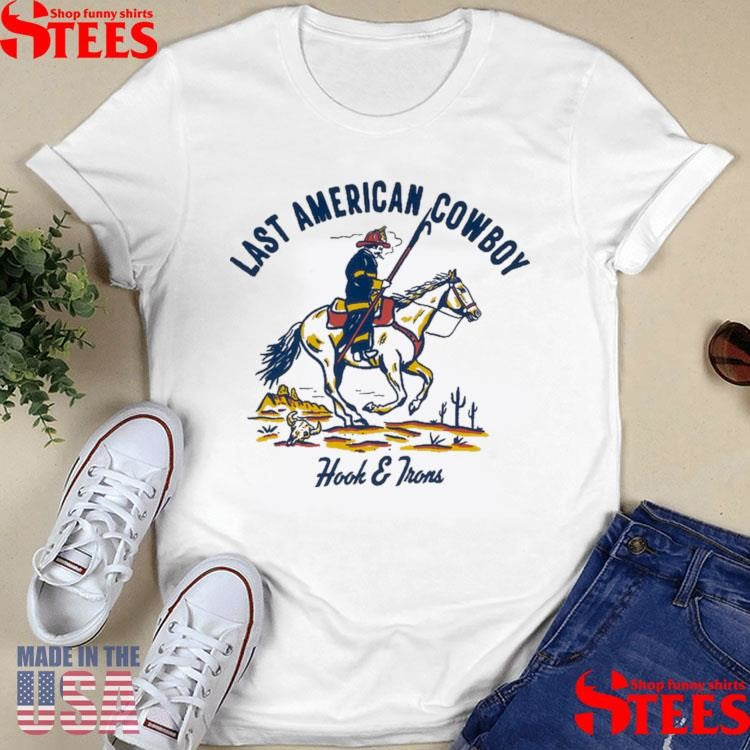 Last American Cowboy Hook & Trons Shirts