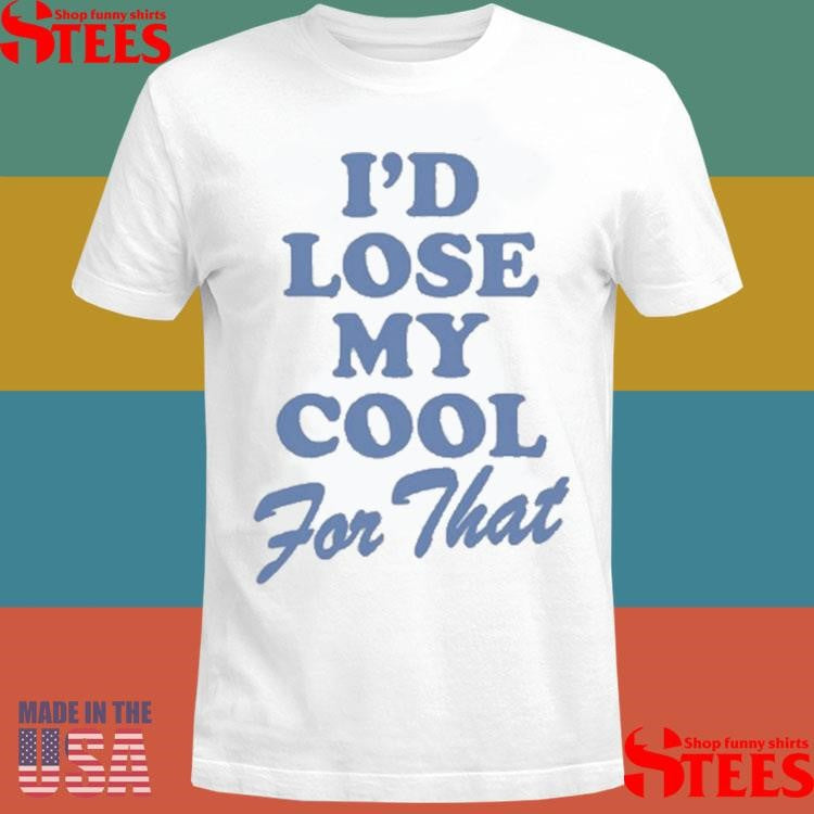 Lauren Watkins Lose My Cool For That Shirts