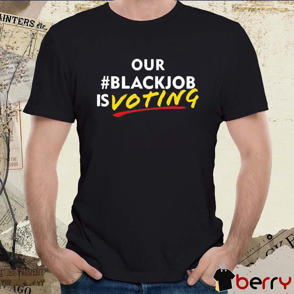Leaundra Ross Wearing Our Blackjob Is Voting t-shirt