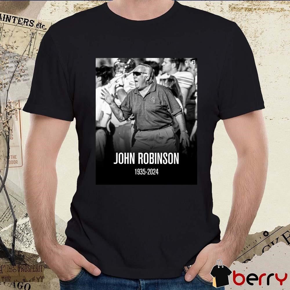 Legendary former USC football head coach John Robinson Had Passed 1935-2024 t-shirt