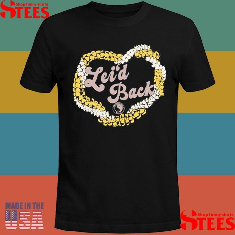 Lei’d Back Maple Shirts