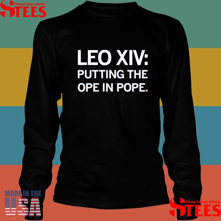 Leo XIV Putting The Ope In Pope Shirts