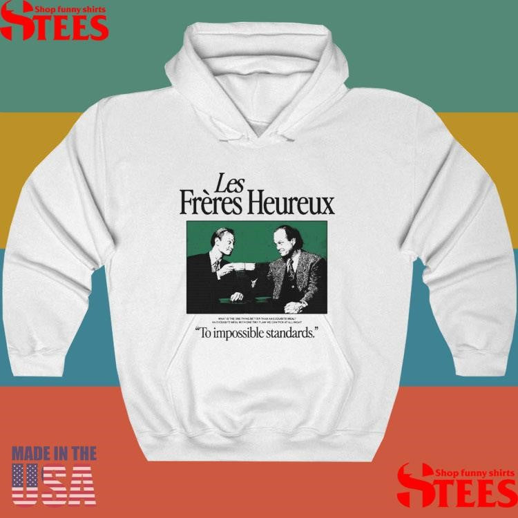 Les Freres Heureux To Impossible Standards T-shirt