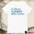 Les Pachas Podcast Wellness Planner Des Pachas t-shirt