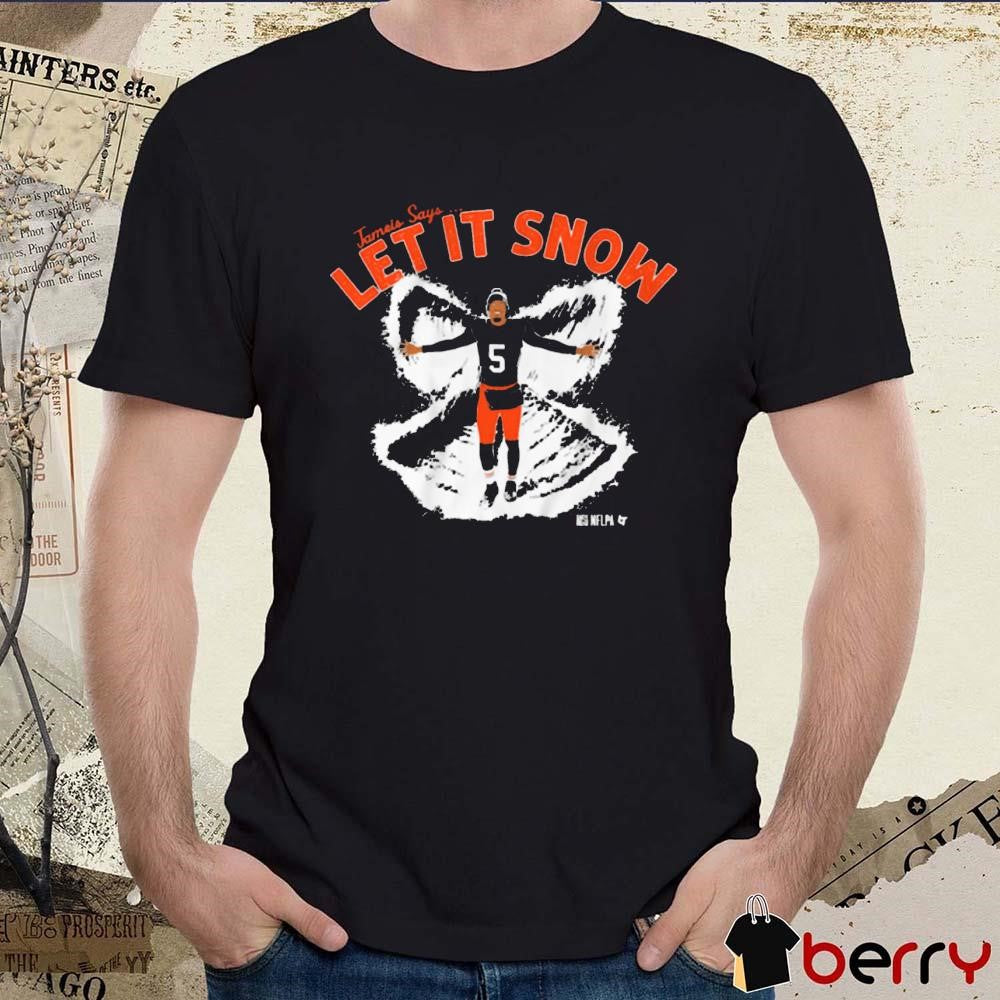 Let It Snow Jameis Winston Jameis Says Cleveland Browns NFL t-shirt