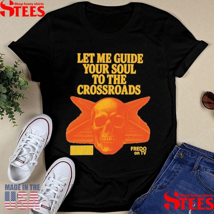 Let Me Guide Your Soul To The Crossroads Skull T-Shirt