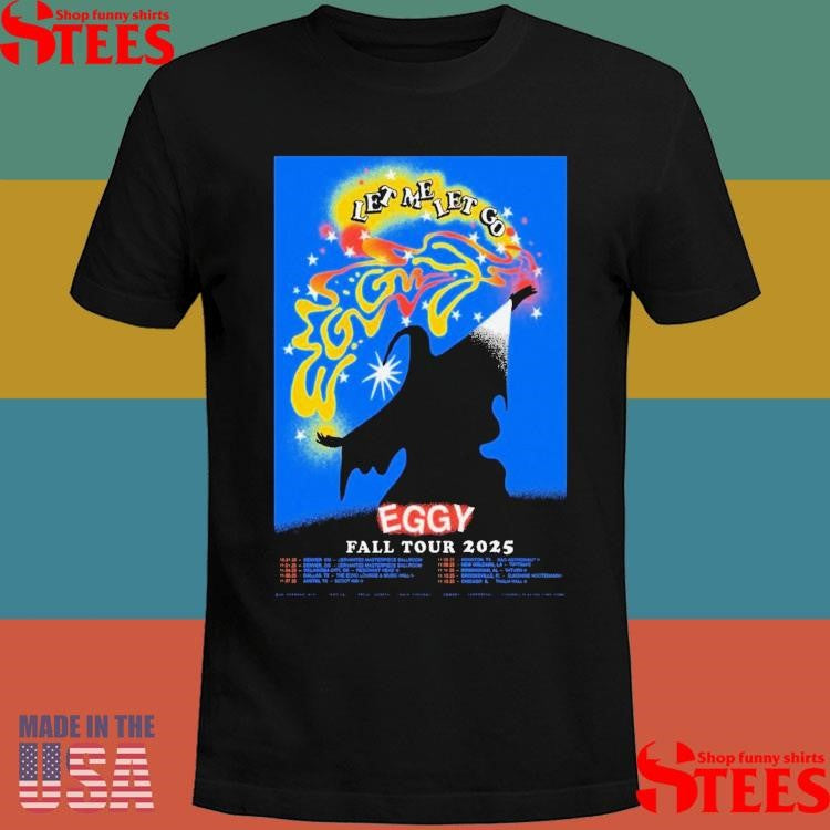 Let Me Let Go Eggy Fall Tour 2025 T-shirts