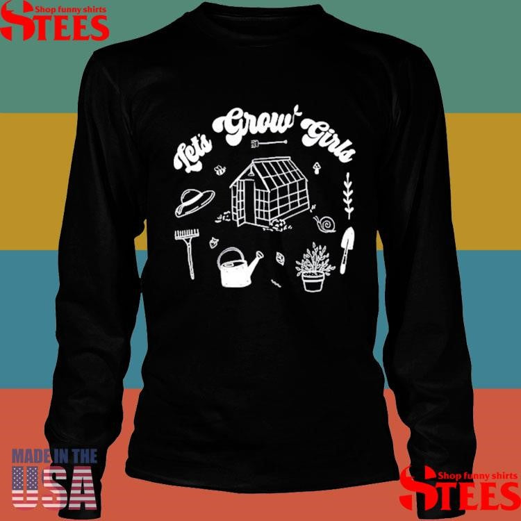 Let’s Grow Girls Shirts