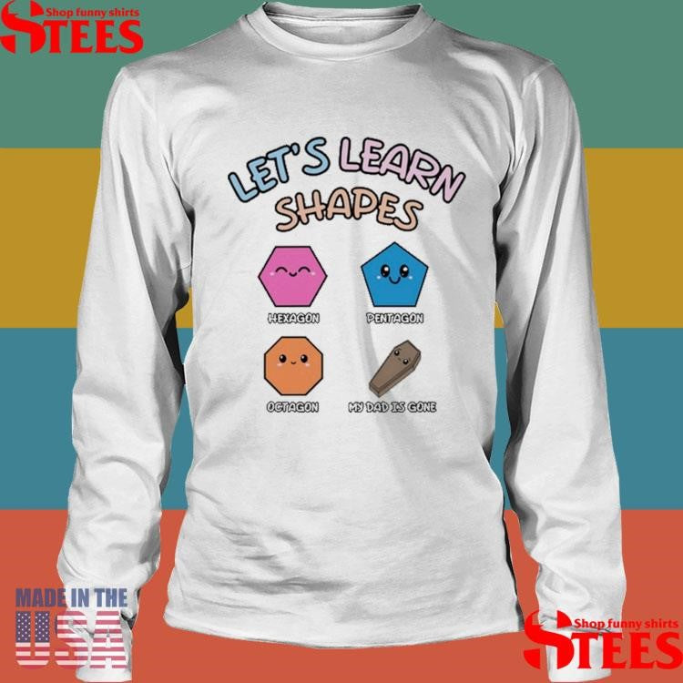 Let’s Learn Shapes Dad T-shirt