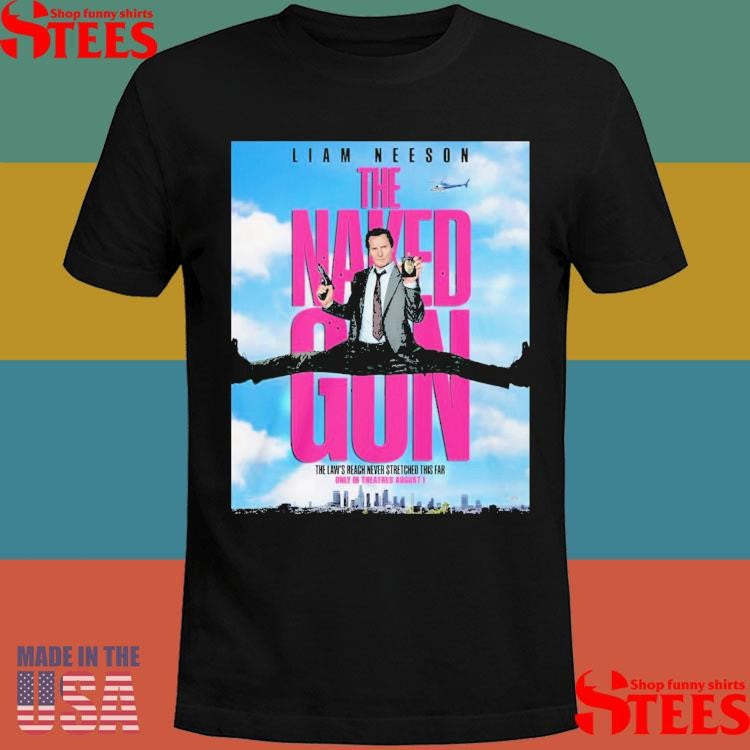 Liam Neeson The Naked Gun Shirts